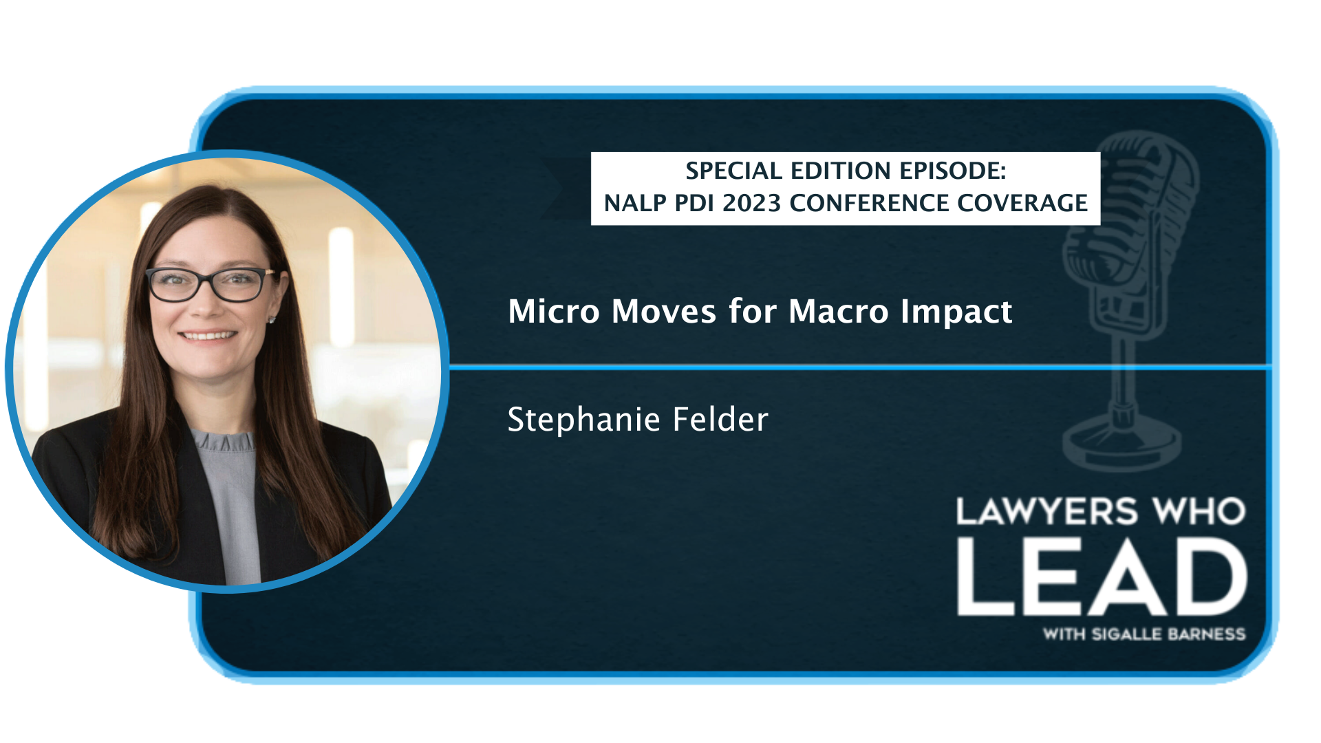 NALP PDI 2023 Micro Moves for Macro Impact with Stephanie Felder